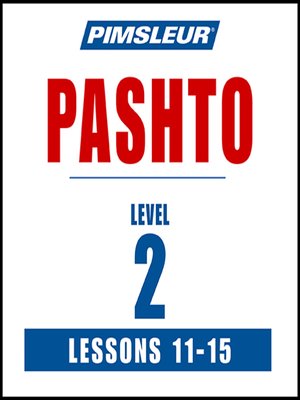 cover image of Pimsleur Pashto Level 2 Lessons 11-15